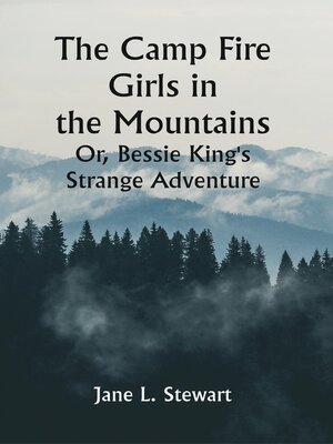 cover image of The Camp Fire Girls In the Mountains